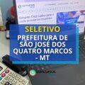 Prefeitura de São José dos Quatro Marcos – MT abre seletivo
