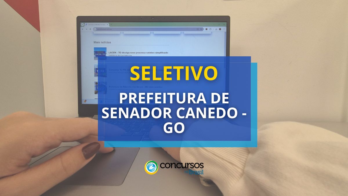Prefeitura de Senador Canedo – GO anuncia edital de seletivo Prefeitura de Senador Canedo – GO anuncia edital de seletivo
