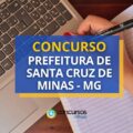 Concurso Prefeitura de Santa Cruz de Minas – MG: até R$ 8,9 mil