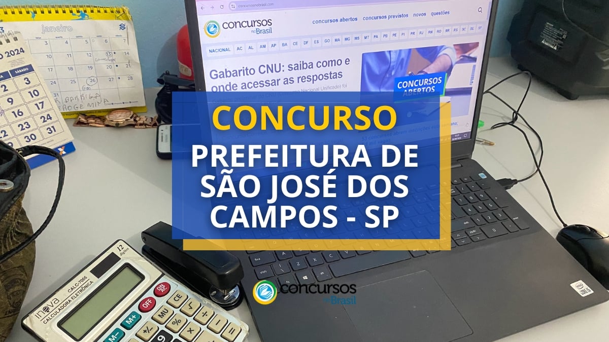 concurso Prefeitura de São José dos Campos, vagas da Prefeitura de São José dos Campos, inscrição no concurso Prefeitura de São José dos Campos, edital da Prefeitura de São José dos Campos, prova do concurso Prefeitura de São José dos Campos