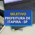 Prefeitura de Itapira – SP abre vagas em edital seletivo