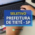 Prefeitura de Tietê – SP paga R$ 6,9 mil em edital de seletivo